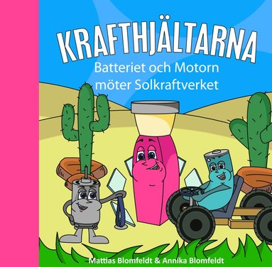 bokomslag Batteriet och Motorn möter Solkraftverket