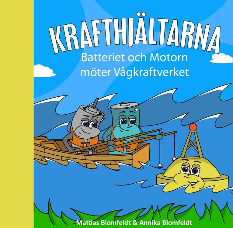 Mattias Blomfeldt, Annika Blomfeldt - Batteriet och Motorn möter Vågkraftverket, Inbunden