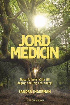 Sandra Ingerman - Jordmedicin, Inbunden
