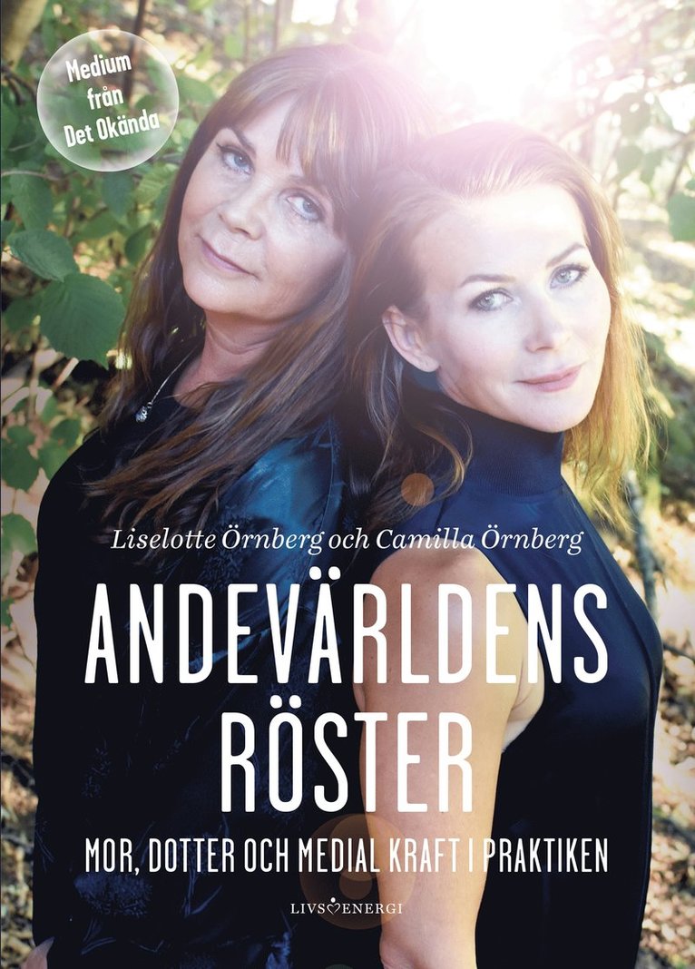 Liselotte Örnberg, Camilla Örnberg - Andevärldens röster : mor, dotter och medial kraft i praktiken, Inbunden