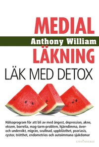 bokomslag Medial läkning : Läk med detox