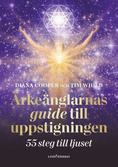 bokomslag Ärkeänglarnas guide till uppstigningen : 55 steg till ljuset
