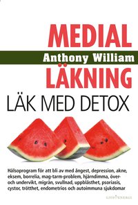 bokomslag Medial läkning : läk med detox