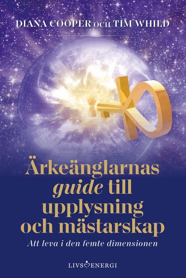 Diana Cooper, Tim Whild - Ärkeänglarnas guide till upplysning och mästarskap : att leva i den femte dimensionen, Kartonnage