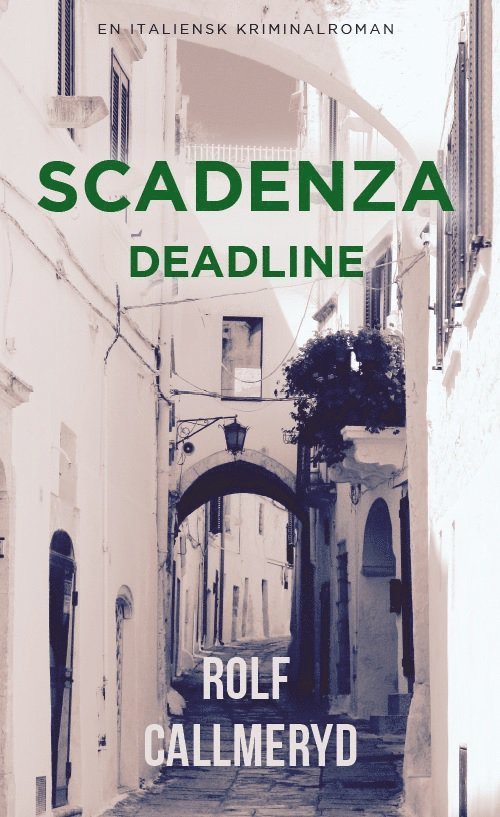Rolf Callmeryd - Scadenza : deadline, Häftad
