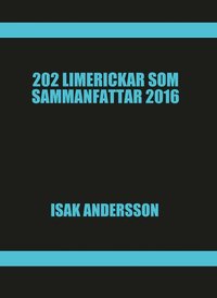 bokomslag 202 Limerickar som sammanfattar 2016