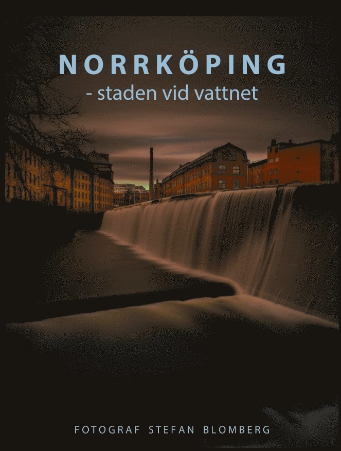 Norrköping : staden vid vattnet 1