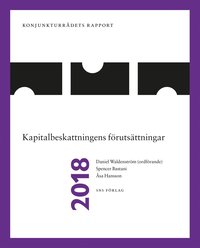 bokomslag Konjunkturrådets rapport 2018. Kapitalbeskattningens förutsättningar
