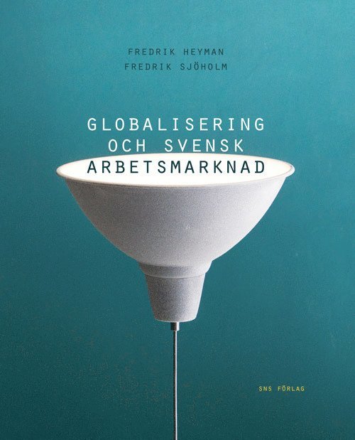 Globalisering och svensk arbetsmarknad 1