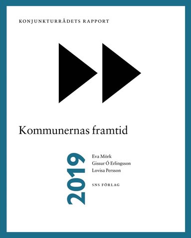 bokomslag Konjunkturrådets rapport 2019. Kommunernas framtid