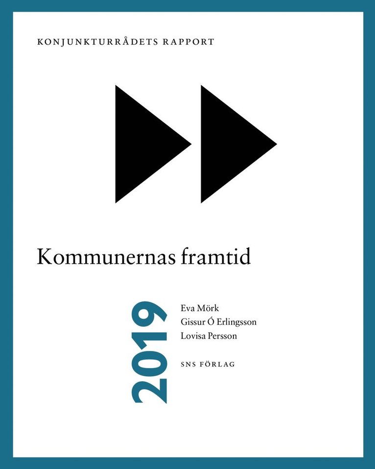 Konjunkturrådets rapport 2019. Kommunernas framtid 1