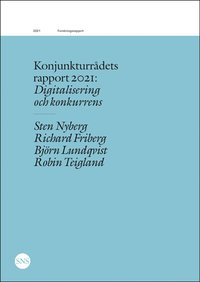 bokomslag Konjunkturrådets rapport 2021: Digitalisering och konkurrens