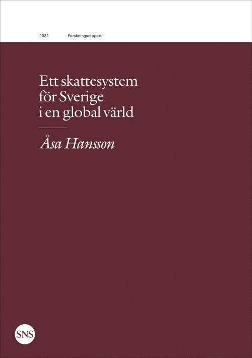 Åsa Hansson - Ett skattesystem för Sverige i en global värld, Häftad