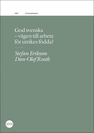 bokomslag God svenska : vägen till arbete för utrikes födda?