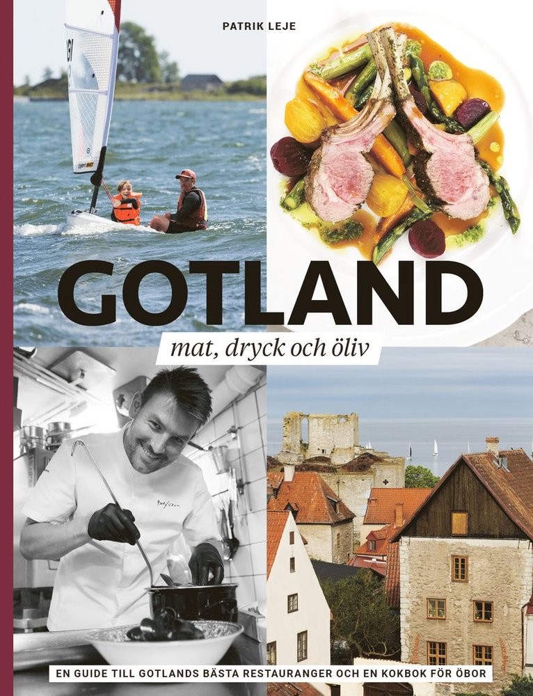 Patrik Leje - Gotland : mat, dryck och öliv, Inbunden