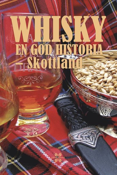 bokomslag Whisky:  en god historia - Skottland