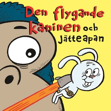 bokomslag Den flygande kaninen och jätteapan