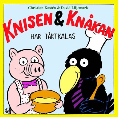Christian Kastén, David Liljemark - Knisen & Knåkan har tårtkalas, Inbunden