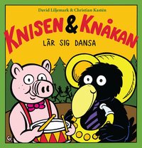 bokomslag Knisen & Knåkan lär sig dansa
