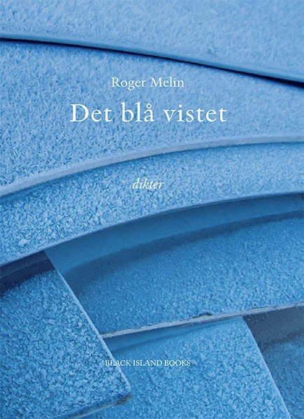 Roger Melin - Det blå vistet, Häftad