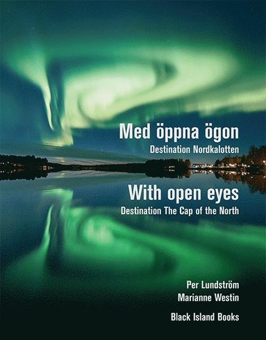 bokomslag Med öppna ögon : destination Nordkalotten / With open eyes : destination The Cap of the North