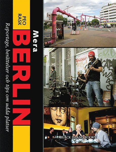 Mera Berlin : reportage, berättelser och tips om udda platser 1