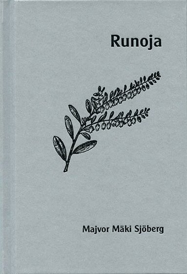 Majvor Mäki Sjöberg - Kaunisvaara : kotona ; Ei mainittu, ei unohtettu, Inbunden
