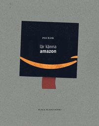 bokomslag Lär känna Amazon : en diskussionsbok om techjättars makt