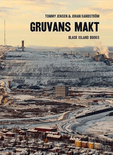 Tommy Jensen, Johan Sandström - Gruvans makt, Inbunden