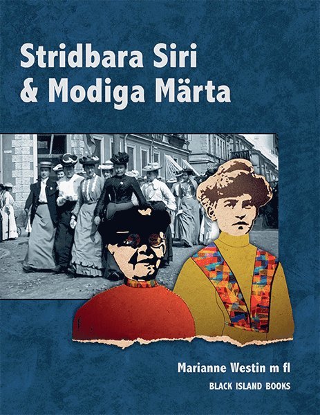 Marianne Westin - Stridbara Siri & Modiga Märta, Inbunden