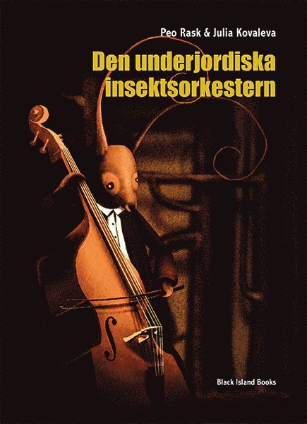 Peo Rask - Den underjordiska insektsorkestern, Inbunden