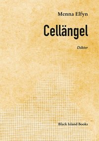 bokomslag Cellängel : dikter 1996-2017