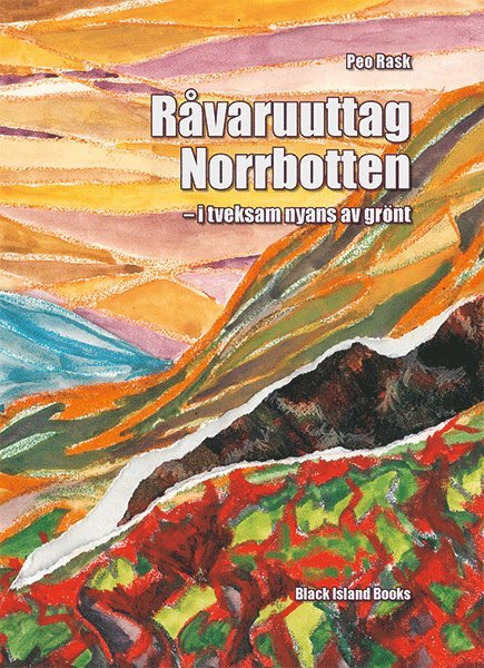 Råvaruuttag Norrbotten : i tveksam nyans av grönt 1