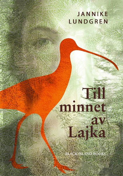 Jannike Lundgren - Till minnet av Lajka, Inbunden. Tillgänglighet: Lägg i varukorg