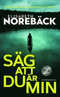 bokomslag Säg att du är min