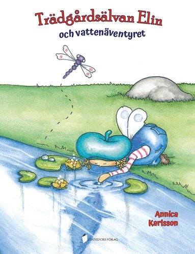Annica Karlsson - Trädgårdsälvan Elin och vattenäventyret, Inbunden