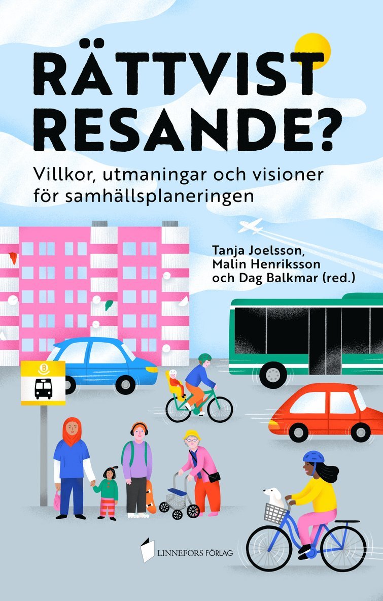 Rättvist resande? Villkor, utmaningar och visioner för samhällsplaneringen, Häftad