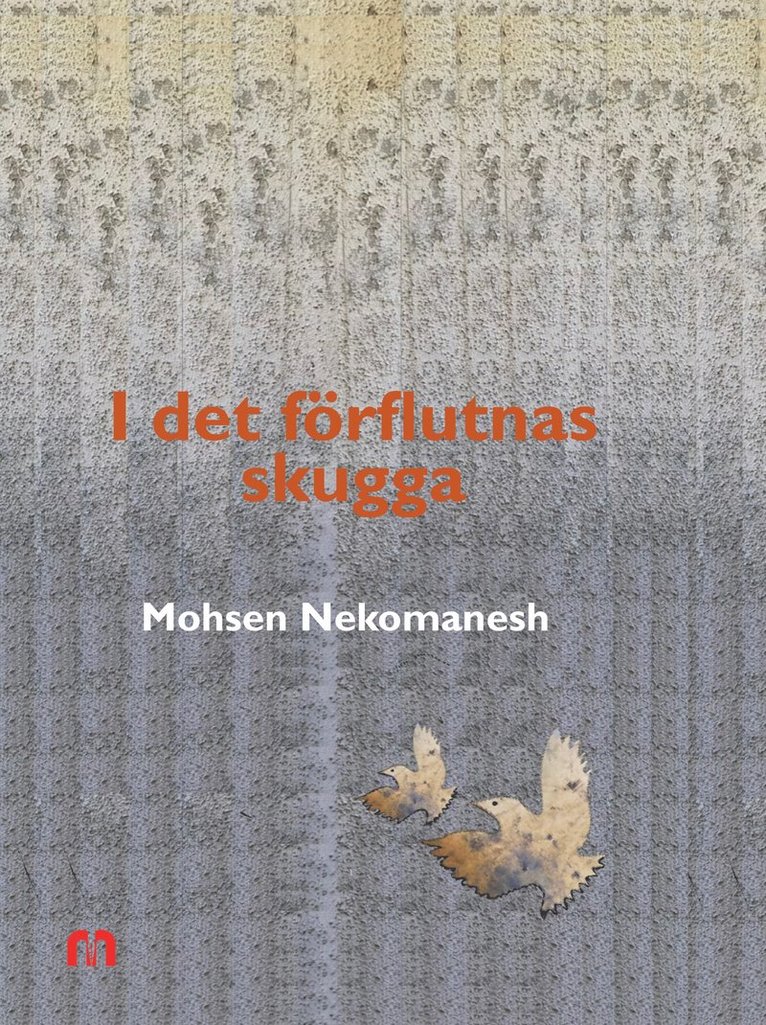 Mohsen Nekomanesh - I det förflutnas skugga, Inbunden