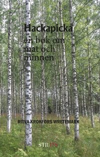bokomslag Hackapicka : en bok om mat och minnen
