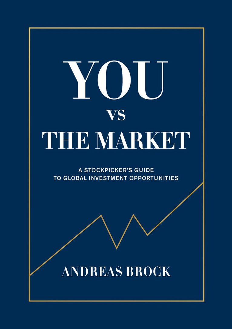 Andreas Brock - You vs. the Market : a stockpicker's guide to global investment opportunities, Kartonnage