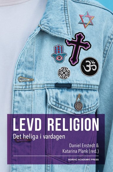 Katarina Plank, Daniel Enstedt - Levd religion : det heliga i vardagen, Inbunden