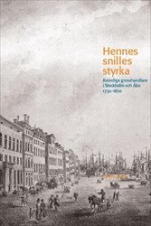 bokomslag Hennes snilles styrka: Kvinnliga grosshandlare i Stockholm och Åbo 1750-1820