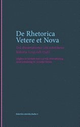 bokomslag De rhetorica vetere et nova : två dissertationer om retorikens historia (1743 och 1746)