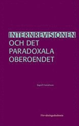 bokomslag Internrevisionen och det paradoxala oberoendet