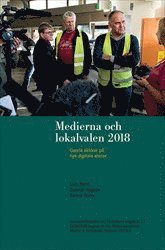 bokomslag Medierna och lokalvalen 2018 : Gamla aktörer på nya digitala arenor