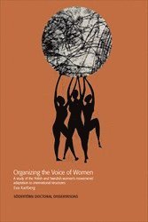 bokomslag Organizing the Voice of Women : A study of the Polish and Swedish women"s movements" adaptation to international structures