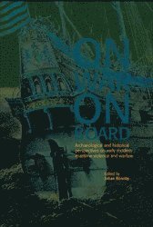 bokomslag On War on Board: Archaeological and Historical perspectives on Early Modern Maritime Violence and Warfare
