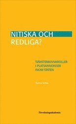 Therese Reitan - Nitiska och redliga? : tjänstemannaroller i platsannonser inom staten, Häftad