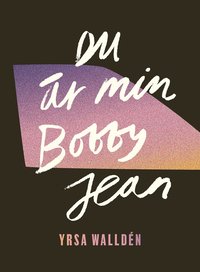 bokomslag Du är min Bobby Jean