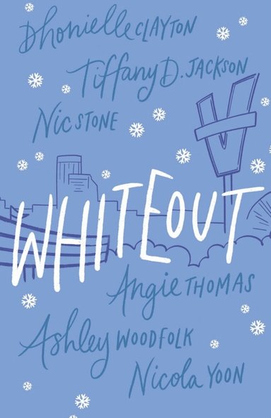 Angie Thomas, Ashley Woodfolk, Nicola Yoon, Nic Stone, Tiffany D. Jackson, Dhonielle Clayton - Whiteout, Inbunden